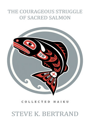 cover image of The Courageous Struggle of Sacred Salmon
